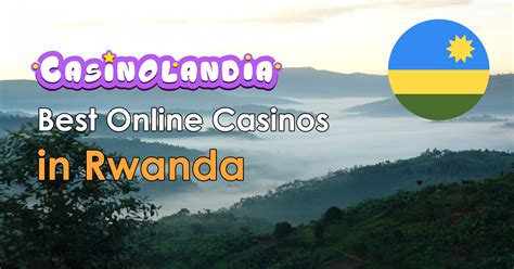 best online casinos rwanda - Top 10 Online Casinos in Rwanda: Ranked for 2024/2025